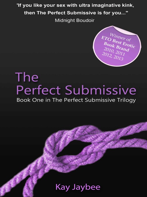 Title details for The Perfect Submissive by Kay Jaybee - Available